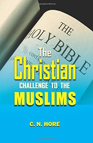 The CHRISTIAN CHALLENGE to the MUSLIMS