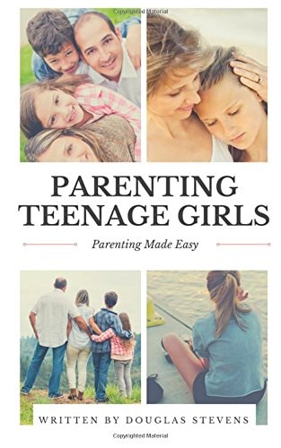 Parenting Teenage Girls Parenting Made Easy