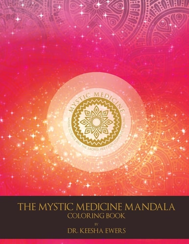 Mystic Medicine Mandala Coloring Book 80 Patterns for Health and Peace
