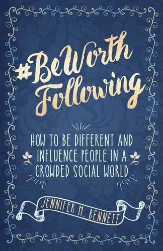 #beworthfollowing How to Be Different and Influence People in a Crowded Social World