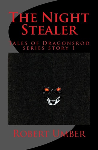 The Night Stealer Tales of Dragonsrod Story 1