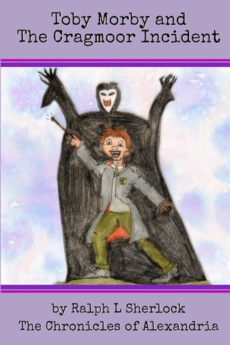 Toby Morby and The Cragmoor Incident Chronicles of Alexandria