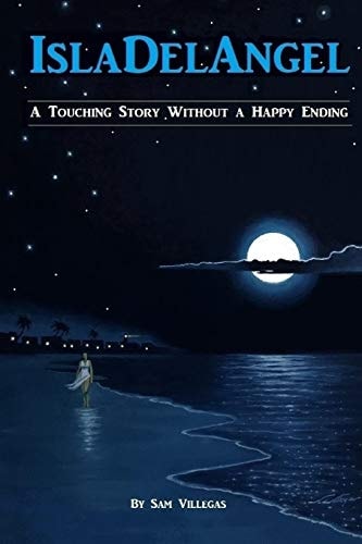 Isla Del Angel A Touching Story Without a Happy Ending.