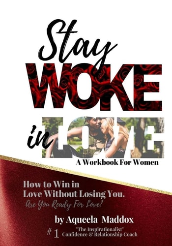 Stay Woke In Love - Workbook How to Win in Love, Without Losing You