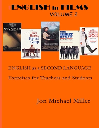 English in Films: Volume Two ESL Excercises for Teachers and Home Study