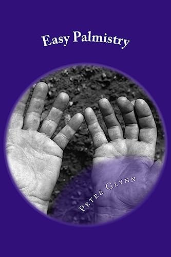 Easy Palmistry A Simple Guide To Palm Reading And Making It A Business