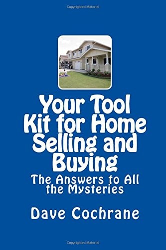 Your Tool Kit for Home Selling and Buying The Answers to All the Mysteries