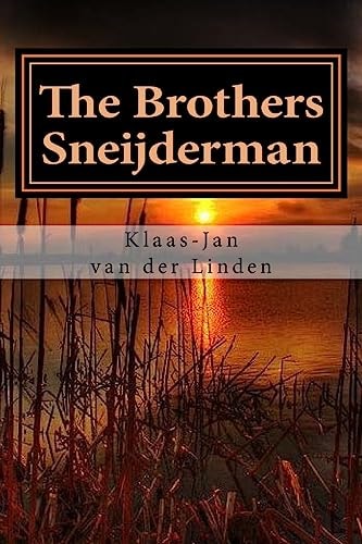 The Brothers Sneijderman The True Story of Two Young Men on a Journey to Nowhere