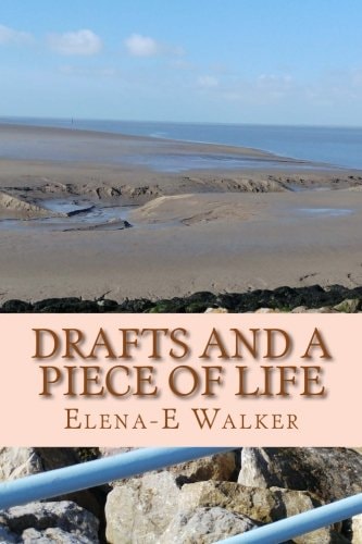 Drafts and a Piece of Life