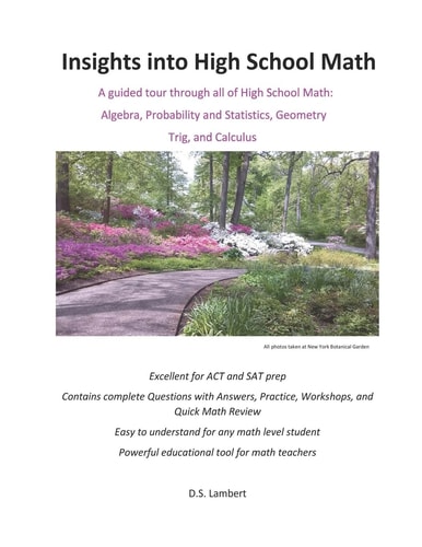 Insights Into High School Math Contains Questions with Answers, Workshops, and Review