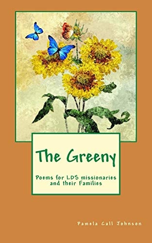 The Greeny Poems for LDS Missionaries and Their Families