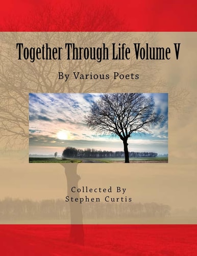 Together Through Life Volume V By Various Poets