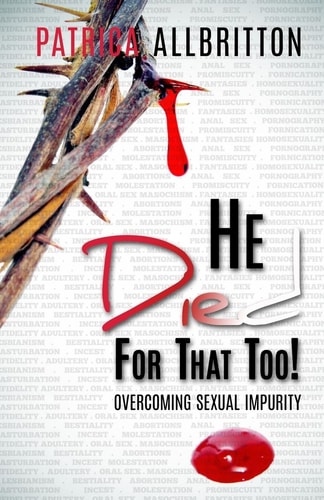 He Died For That Too! Overcoming Sexual Impurity