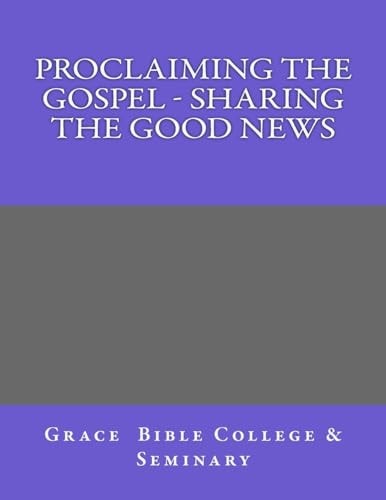 Proclaiming the Gospel - Sharing the Good News