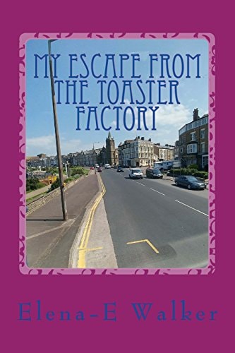 My Escape from the Toaster Factory