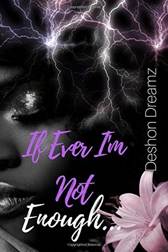 If Ever I'm Not Enough...