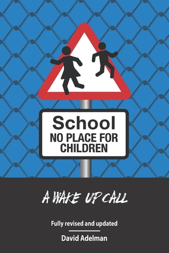 School - No Place For Children A Wake-Up Call
