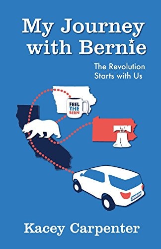 My Journey with Bernie The Revolution Starts with Us