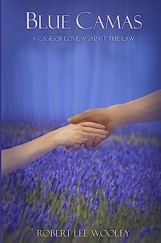 Blue Camas A Case of Love Against the Law