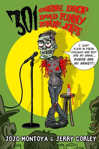 301 Original Drop Dead Funny Zombie Jokes Funny Zombie Jokes for All Ages