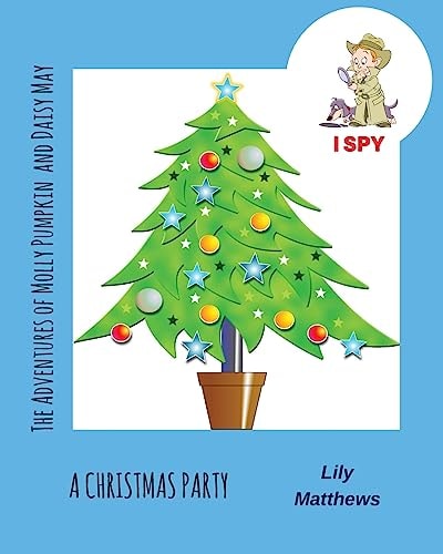 The Adventures of Molly Pumpkin and Daisy May: I Spy A Christmas Party