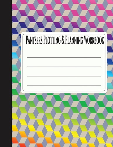 Pantsers Plotting and Planning Workbook 31