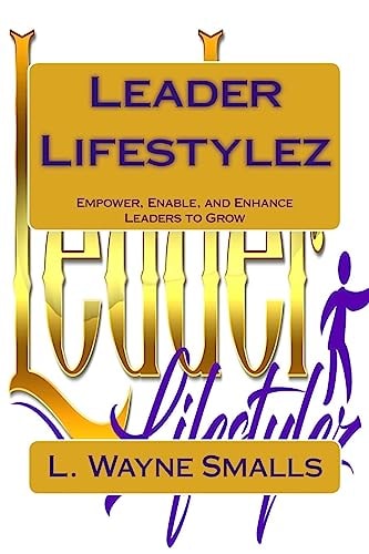 Leader Lifestylez Empower, Enable and Enhance Leaders to Grow