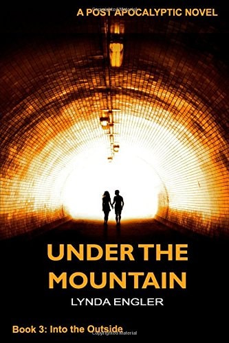 Under the Mountain A Post Apocalyptic Novel