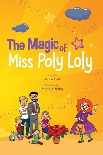 The Magic of Miss Poly Loly Bed Time Fun and Easy Story for Children, Good Night Picture Book, a Kid's Guide to Family Friendship, Books 4-8, Funny Beginner Reader Book, Bedtime Stories Book 1