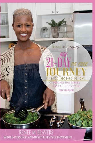 RMB WPPB 21-Day Journey Cookbook Making the Daniel Fast a Lifestyle with Oil Free Cooking