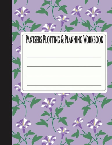 Pantsers Plotting and Planning Workbook 36