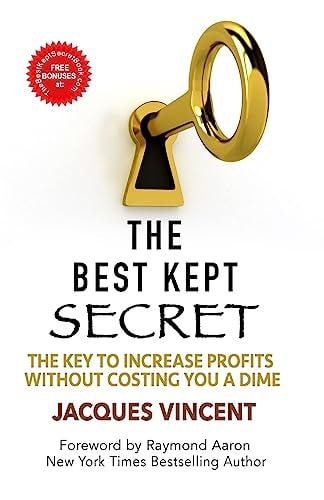 The Best Kept Secret The Key to Increase Profits Without Costing You a Dime