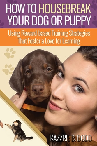 How to Housebreak Your Dog Or Puppy