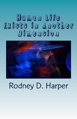 Human Life Exists in Another Dimension A Spiritual Realm