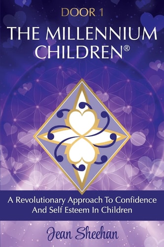 Door 1 - The Millennium Children A Revolutionary New Approach to Confidence and Self Esteem in Children