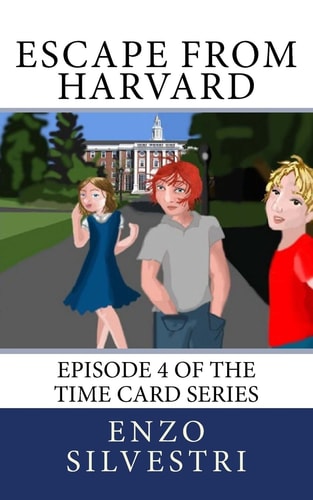 Escape from Harvard Episode 4 of the Time Card Series