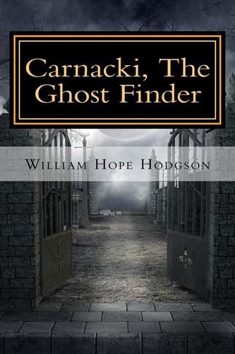 Carnacki, The Ghost Finder