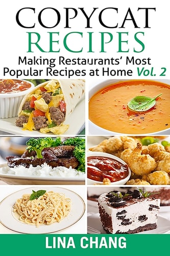 Copycat Recipes Vol. 2 ***Black and White Edition*** Making Restaurants' Most Popular Recipes at Home