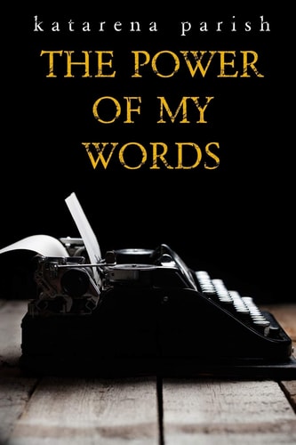 The Power of My Words