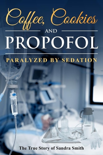 Coffee, Cookies, and Propofol Paralyzed by Sedation