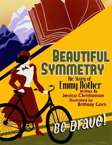 Beautiful Symmetry The Story of Emmy Noether