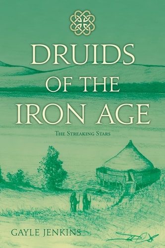 Druids of the Iron Age The Streaking Stars