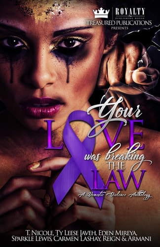 Your Love Was Breaking the Law A Domestic Violence Anthology