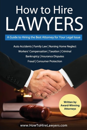 How to Hire Lawyers A Guide to Hiring the Best Attorney for Your Legal Issue