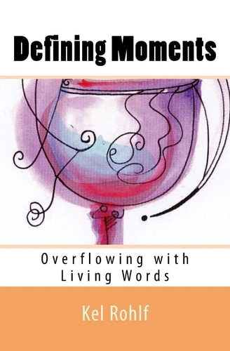 Defining Moments Overflowing with Living Words