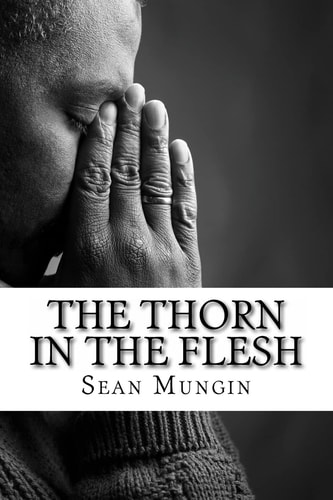 The Thorn In The Flesh A Story of Redemption