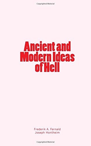 Ancient and Modern Ideas of Hell