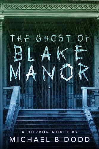 The Ghost of Blake Manor