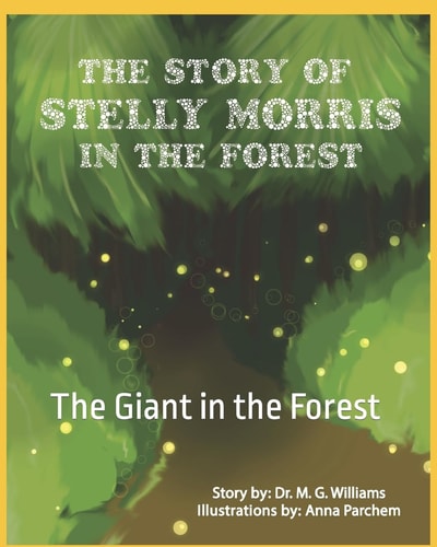 The Story of Stelly Morris in the Forest The Giant in the Forest