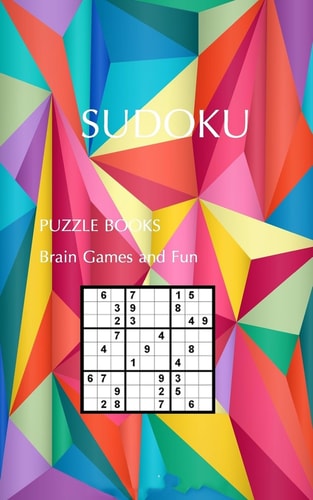 SUDOKU PUZZLE BOOKS Brain Games and Fun Sudoku Puzzles Easy Medium Hard